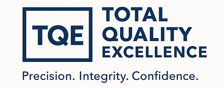 Total Quality Excellence (TQE): Precision. Integrity. Confidence.